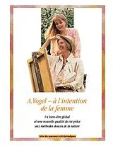 Kartonierter Einband A. Vogel - à l'intention de la femme von Ingrid Schindler