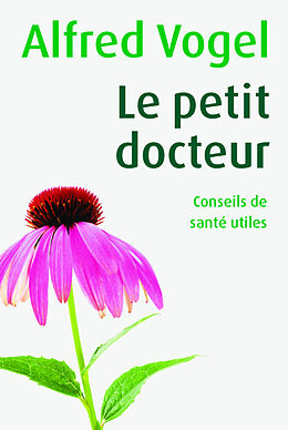 Livre Relié Le petit docteur de Alfred Vogel