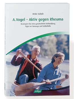 Kartonierter Einband A. Vogel - Aktiv gegen Rheuma von Heinz Scholz