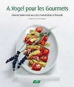 Couverture cartonnée A. Vogel pour les Goumets de Felix Häfliger, Ingrid Schindler