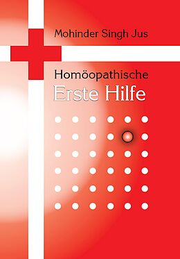 E-Book (epub) Homöopathische Erste Hilfe von Mohinder S. Jus