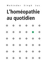 E-Book (epub) L'homéopathie au quotidien von Mohinder S. Jus