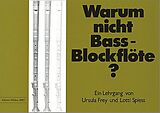 Ursula Frey Notenblätter Warum nicht Bassblockflöte