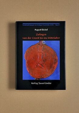Fester Einband Veröffentlichungen zur Zofinger Geschichte / Zofingen von der Urzeit bis ins Mittelalter von August Bickel