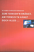 Paperback 50 Jahre Schweizer Fernsehen von Moritz Leuenberger, Roger Blum, Otfried / Bonfadelli, Heinz / Studer Jarren