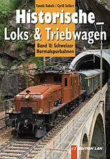 Kartonierter Einband Historische Loks & Triebwagen - Normalspur von Cyrill Seifert