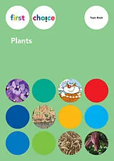 Geheftet First Choice - Plants / Topic Book von Andrew Littlejohn, Helgrid Schofield