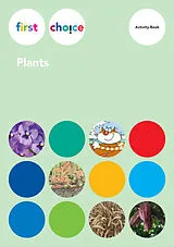 Geheftet First Choice - Plants / Activity Book von Andrew Littlejohn, Helgrid Schofield