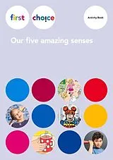 Geheftet First Choice - Our five amazing senses / Activity Book von Andrew Littlejohn, Helgrid Hammesfahr Schofield