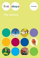 Geheftet First Choice The seasons / Activity Book von Andrew Littlejohn, Helgrid Schofield