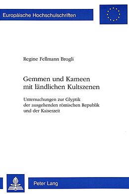 Kartonierter Einband Gemmen und Kameen mit ländlichen Kultszenen von Regine Fellmann Brogli