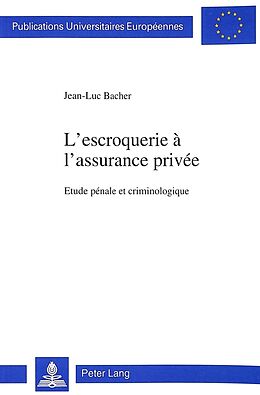 Couverture cartonnée L'escroquerie à l'assurance privée de Jean-Luc Bacher jun.