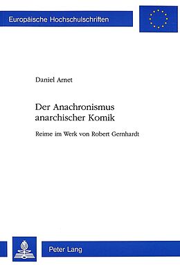 Kartonierter Einband Der Anachronismus anarchischer Komik von Daniel Arnet