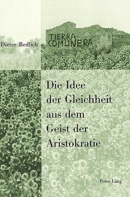 Die Idee der Gleichheit aus dem Geist der Aristokratie