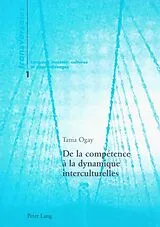 Kartonierter Einband De la compétence à la dynamique interculturelles von Tania Ogay Barka