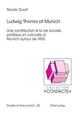 Kartonierter Einband (Kt) Ludwig Thoma et Munich von Nicole Durot