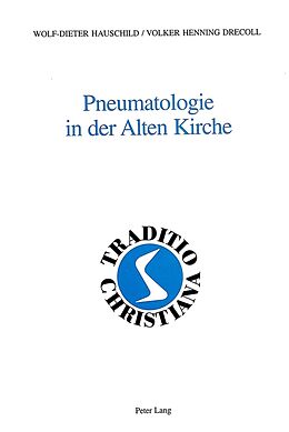 Fester Einband Pneumatologie in der Alten Kirche von Wolf-Dieter Hauschild, Volker Drecoll