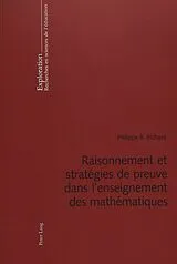 Kartonierter Einband Raisonnement et stratégies de preuve dans l'enseignement des mathématiques von Philippe R. Richard