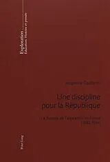 Kartonierter Einband Une discipline pour la République von Jacqueline Gautherin