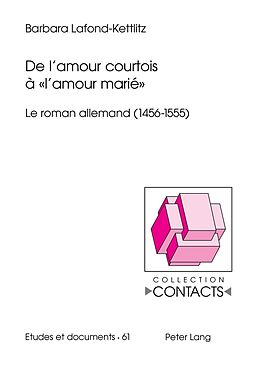 Couverture cartonnée De l'amour courtois à &quot; l'amour marié &quot; de Barbara Lafond