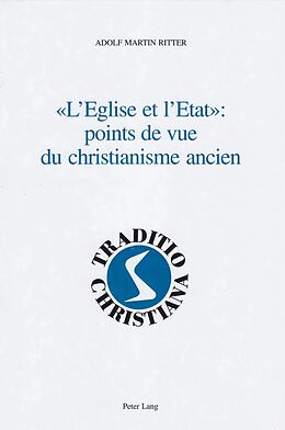 Livre Relié &quot;L'Eglise et l'Etat&quot;: points de vue du christianisme ancien de Adolf Martin Ritter