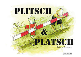 Fester Einband Plitsch &amp; Platsch von Sabine Thomann