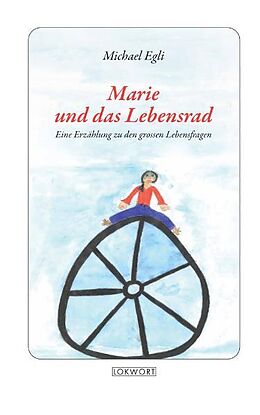 Fester Einband Marie und das Lebensrad von Michael Egli