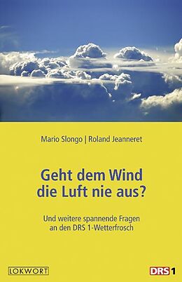 Fester Einband Geht dem Wind die Luft nie aus? von Mario Slongo, Roland Jeanneret