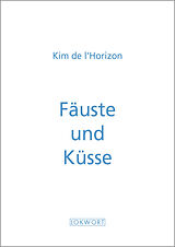 Kartonierter Einband Fäuste und Küsse von Kim de l&apos;Horizon