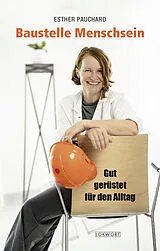 Kartonierter Einband Baustelle Menschsein von Esther Pauchard