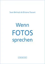 Geheftet Wenn Fotos sprechen von Sven Behrisch, Oliviero Toscani
