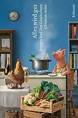 Fester Einband Alles wird gut von Christian Seiler