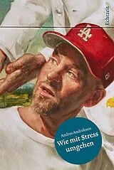 Fester Einband Wie mit Stress umgehen von Andres Andrekson