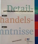 Detailhandelskenntnisse. Lehrmittel für die 3-jährige Grundbildung