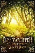 E-Book (epub) Elfenwächter von Carolin Emrich