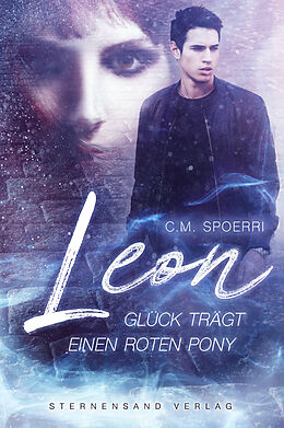 Kartonierter Einband Leon: Glück trägt einen roten Pony von C. M. Spoerri
