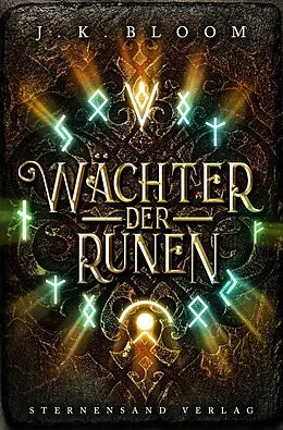 E-Book (epub) Wächter der Runen (Band 1) von J. K. Bloom