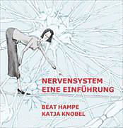 Kartonierter Einband Nervensystem - Eine Einführung von Beat Hampe, Katja Knobel