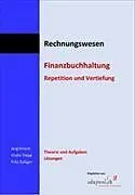 Kartonierter Einband Finanzbuchhaltung, Repetition und Vertiefung, Theorie und Aufgaben / Lösungen. Kombi (Print und eBook) von Jürg Hirschi, Giulio Trepp, Fritz Zulliger