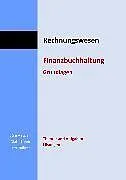 Kartonierter Einband Rechnungswesen. Finanzbuchhaltung Grundlagen. Theorie und Aufgaben sowie Lösungen von Jürg Hirschi, Giulio Trepp, Fritz Zulliger