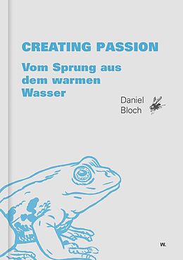 E-Book (epub) Creating Passion. von Daniel Bloch