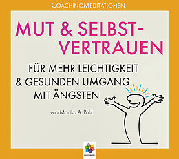 Audio CD (CD/SACD) MUT &amp; SELBSTVERTRAUEN von Monika Alicja Pohl