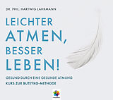 Audio CD (CD/SACD) LEICHTER ATMEN, BESSER LEBEN von Hartwig Dr. phil. Lahrmann