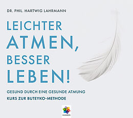 Audio CD (CD/SACD) LEICHTER ATMEN, BESSER LEBEN von Hartwig Dr. phil. Lahrmann