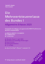 Kartonierter Einband Die Mehrwertsteuererlasse des Bundes I 2025 von Daniel R. Gygax
