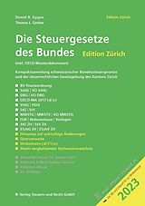 Kartonierter Einband Die Steuergesetze des Bundes  Edition Zürich 2023 von Daniel R. Gygax