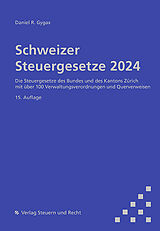 Fester Einband Schweizer Steuergesetze 2024 von Daniel R. Gygax