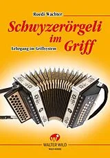 Geheftet Schwyzerörgeli im Griff von Ruedi Wachter
