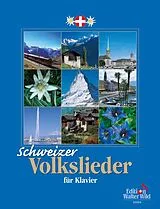 Geheftet Schweizer Volkslieder für Klavier von Nelly Leuzinger