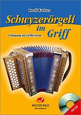 Geheftet Schwyzerörgeli im Griff Buch mit CD von Ruedi Wachter